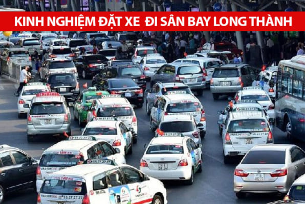 Kinh nghiệm đặt xe đi sân bay Long Thành