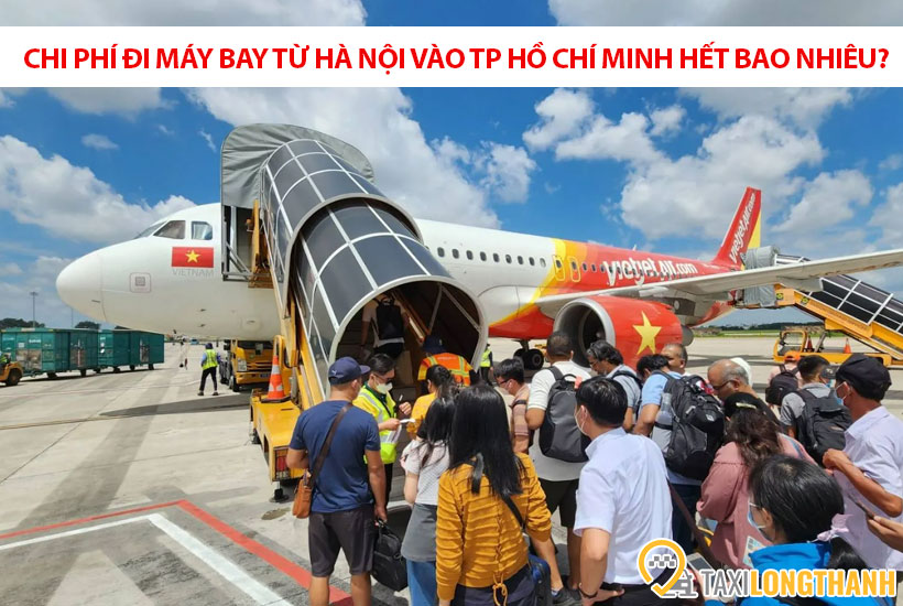 Chi phí đi máy bay từ Hà Nội vào TP Hồ Chí Minh hết bao nhiêu?