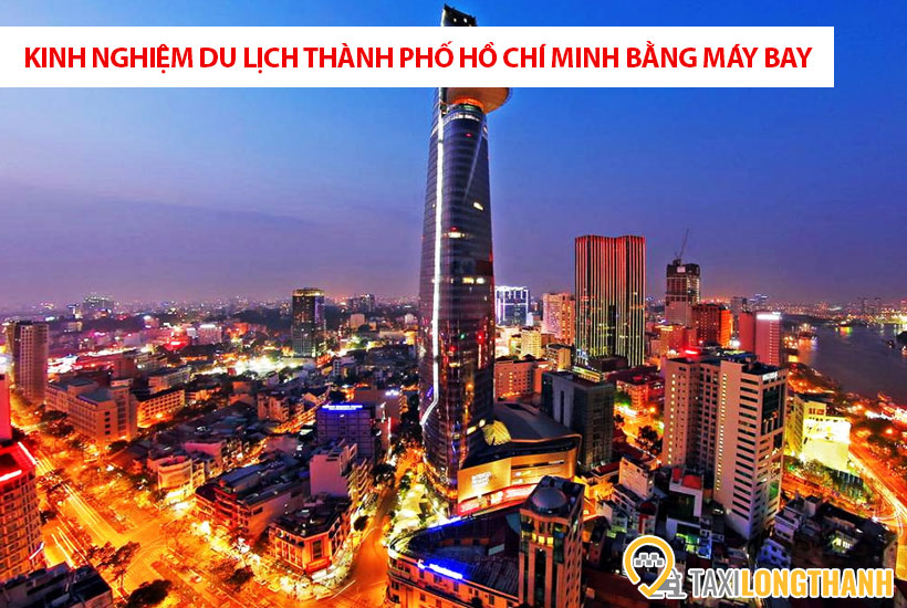 Kinh nghiệm du lịch Thành phố Hồ Chí Minh bằng máy bay